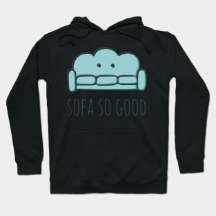 Sofa So Good Hoodie